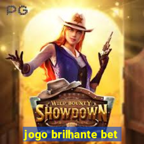 jogo brilhante bet